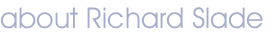 About Richard Slade - Personal Empowerment Facilitator, Holistic Life Skills Coach, Spiritual Healer in Columbia, Maryland